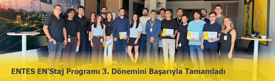 ENTES EN'Staj Programı 3. Dönemini Başarıyla Tamamladı