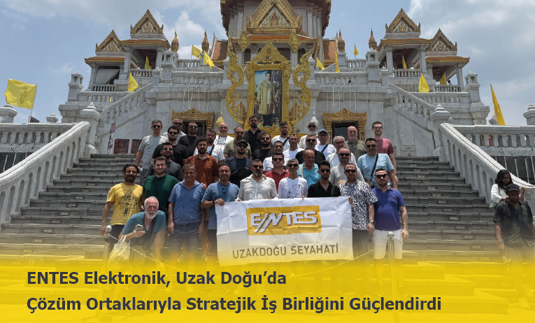 ENTES Elektronik, Uzak Doğu’da Çözüm Ortaklarıyla Stratejik İş Birliğini Güçlendirdi