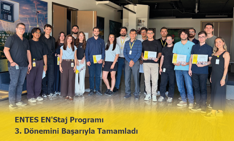 ENTES EN'Staj Programı 3. Dönemini Başarıyla Tamamladı