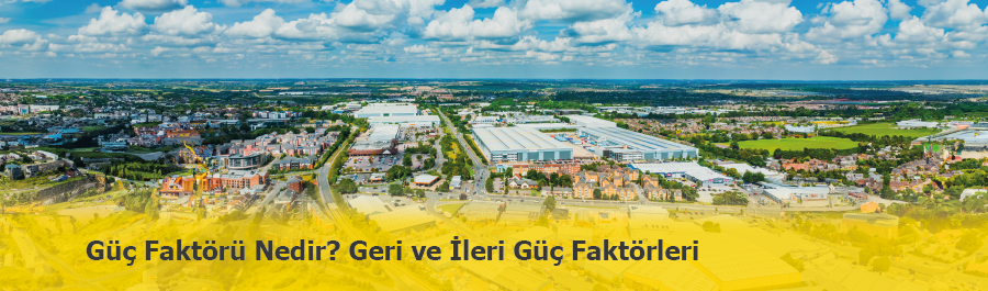 Güç Faktörü Nedir? Güç Faktörü Nasıl Ölçülür?