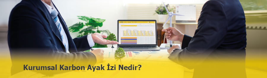 Kurumsal Karbon Ayak İzi Nedir? Nasıl Hesaplanır ve Raporlanır?