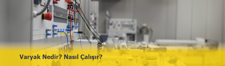 Varyak (Ayarlı Ototransformatör) Nedir? Ne İçin Kullanılır?