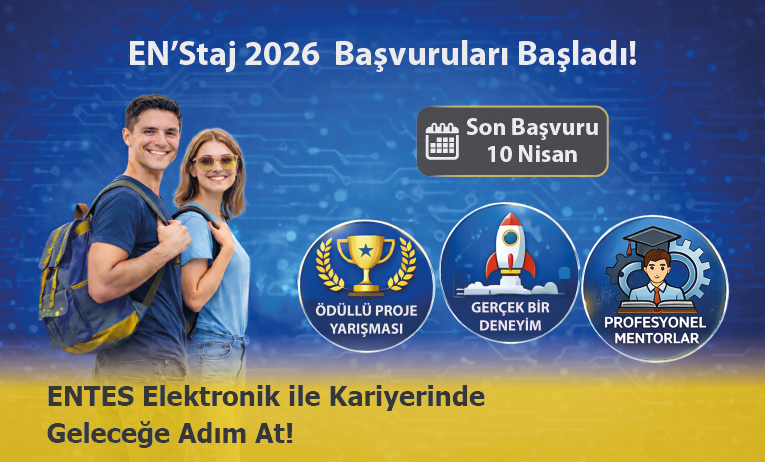 ENTES Elektronik ile Kariyerinde Geleceğe Adım At!