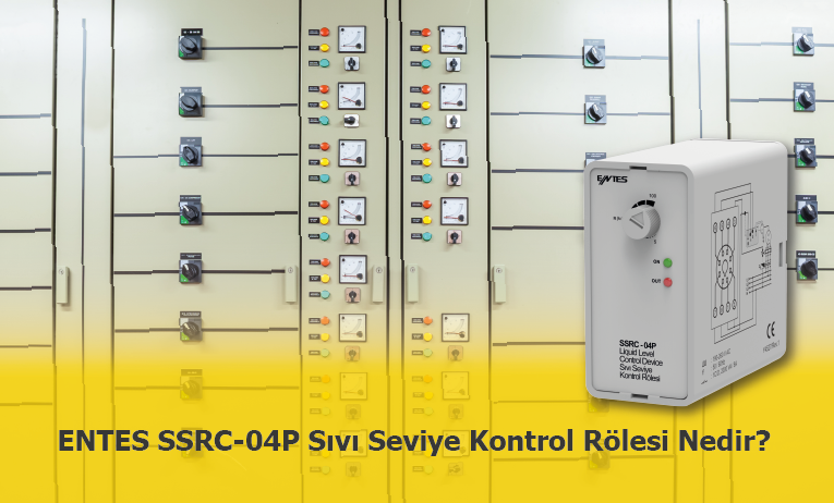 ENTES SSRC-04P Sıvı Seviye Kontrol Rölesi Nedir?