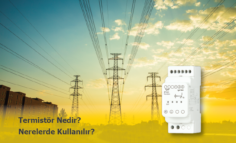 Termistör Rölesi Nedir? Nerelerde Kullanılır ?