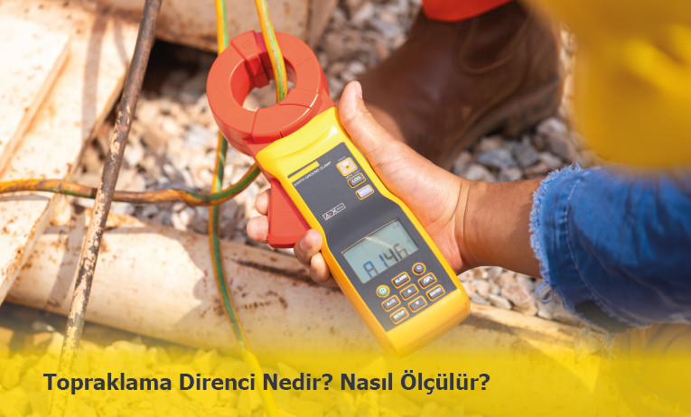 Topraklama Direnci Nedir? Topraklama Direnci Nasıl Ölçülür?
