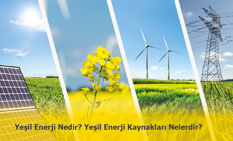 Yeşil Enerji Nedir? Yeşil Enerji Kaynakları Nelerdir?