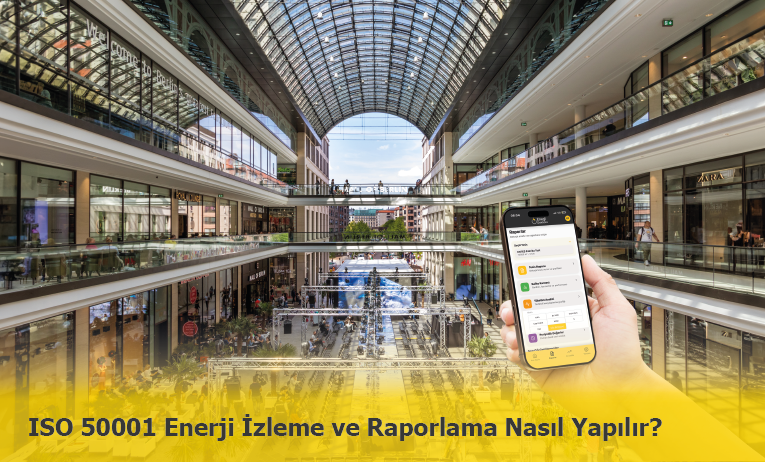 ISO 50001 Enerji İzleme ve Raporlama Nasıl Yapılır?